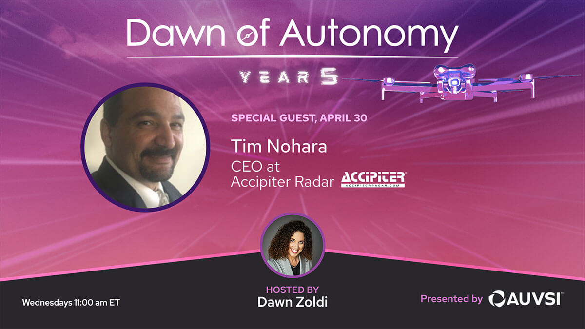 Tim Nohara, CEO, Accipiter Radar | Dawn of Autonomy | Episode 69