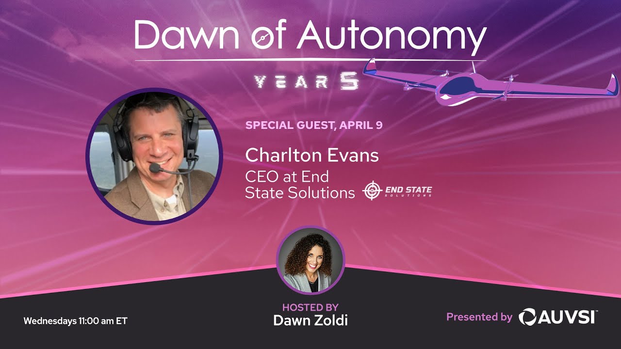 Charlton Evans, CEO, End State Solutions | Dawn of Autonomy | Episode 66